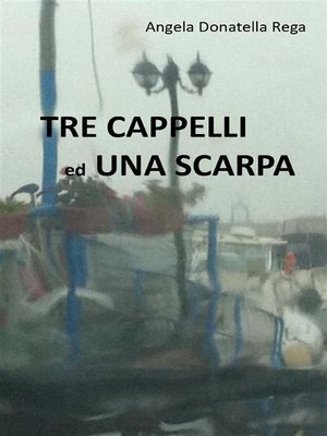 cover image of Tre cappelli ed una scarpa